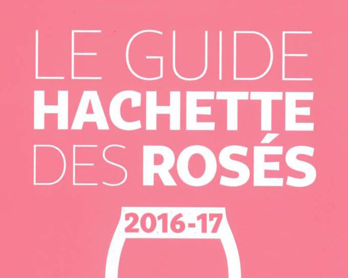 CLAIRET RÉCOMPENSÉ DANS LE GUIDE HACHETTE DES ROSÉS !